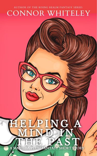 Produktbild: Helping A Mind In The Past: A Matilda Plum Contemporary Fantasy Short Story (Matilda Plum Contemporary Fantasy Stories, #16)