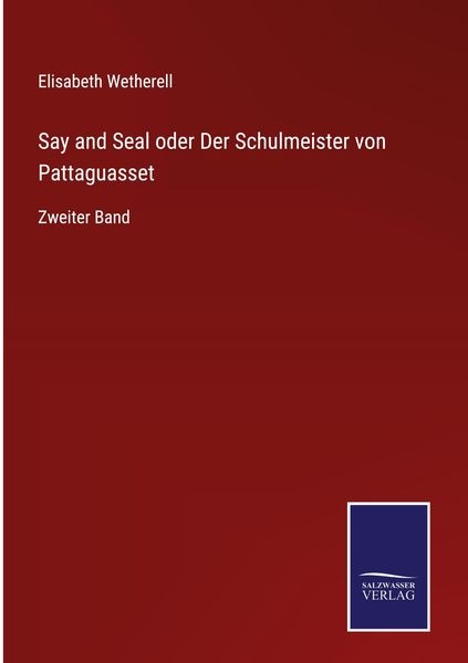 Produktbild: Say and Seal oder Der Schulmeister von Pattaguasset