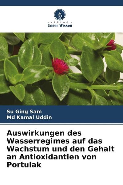 Auswirkungen des Wasserregimes auf das Wachstum und den Gehalt an Antioxidantien von Portulak