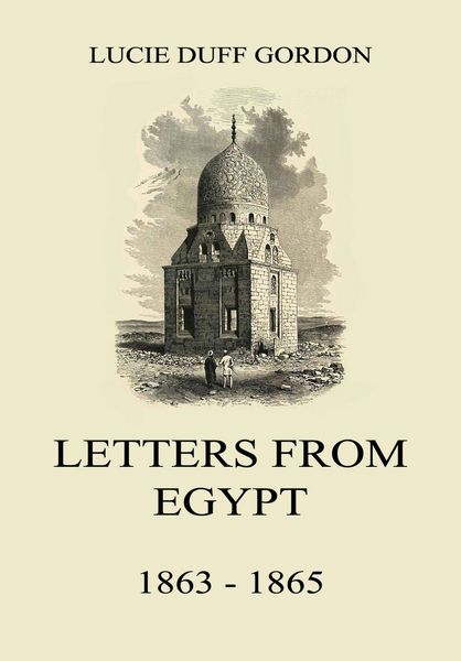 Produktbild: Letters From Egypt, 1863 - 1865