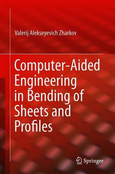 Produktbild: Computer-Aided Engineering in Bending of Sheets and Profiles