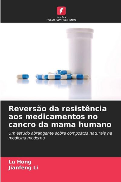 Produktbild: Revers&atilde;o da resist&ecirc;ncia aos medicamentos no cancro da mama humano