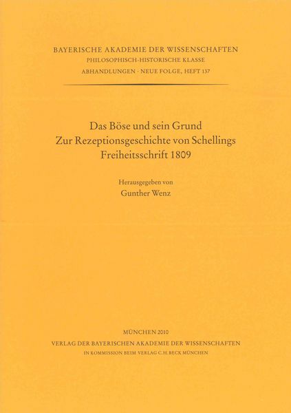 Produktbild: Das B&ouml;se und sein Grund. Zur Rezeptionsgeschichte von Schellings Freiheitsschrift 1809