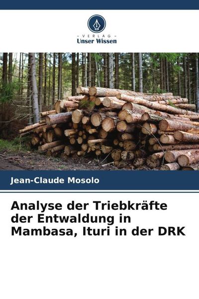 Produktbild: Analyse der Triebkr&auml;fte der Entwaldung in Mambasa, Ituri in der DRK