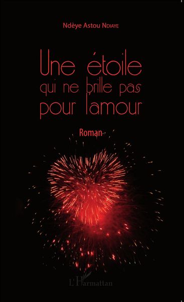 Produktbild: Une &eacute;toile qui ne brille pas pour l'amour