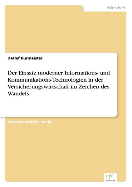 Produktbild: Der Einsatz moderner Informations- und Kommunikations-Technologien in der Versicherungswirtschaft im Zeichen des Wandels