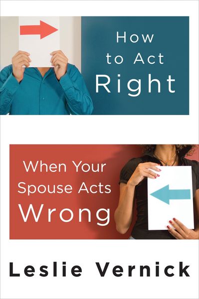 Produktbild: How to Act Right When Your Spouse Acts Wrong