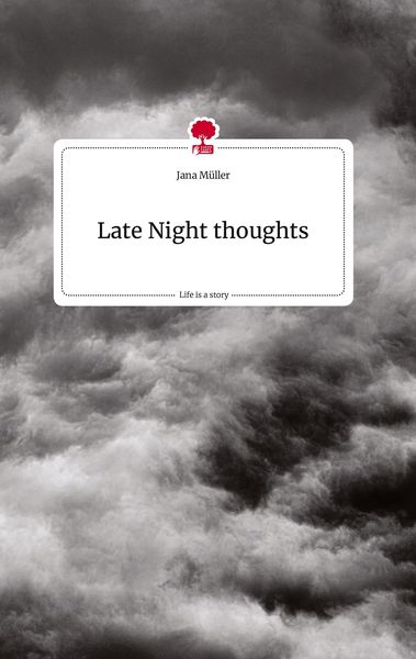 Produktbild: Late Night thoughts. Life is a Story - story.one