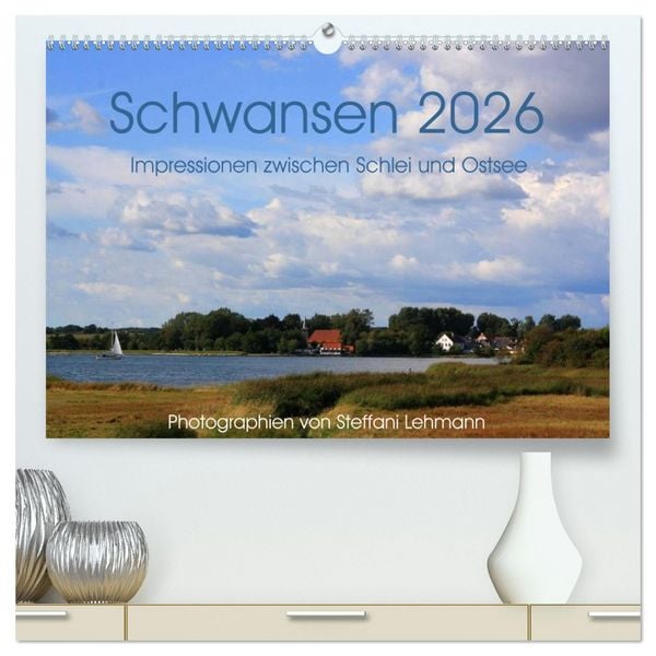 Produktbild: Schwansen 2026. Impressionen zwischen Schlei und Ostsee (hochwertiger Premium Wandkalender 2026 DIN A2 quer), Kunstdruck in Hochglanz