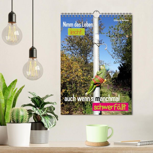 Produktbild: Nimm das Leben leicht, auch wenn's manchmal schwerf&auml;llt (Wandkalender 2026 DIN A4 hoch), CALVENDO Monatskalender