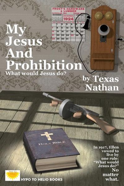 Produktbild: My Jesus And Prohibition: What Would Jesus Do?