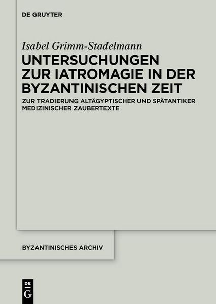 Produktbild: Untersuchungen zur Iatromagie in der byzantinischen Zeit
