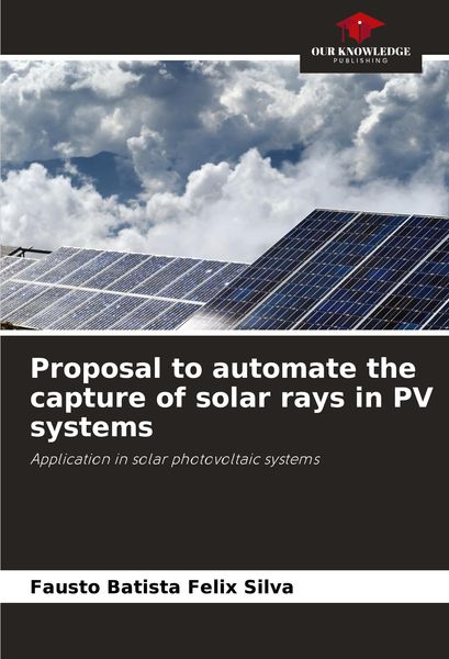 Produktbild: Proposal to automate the capture of solar rays in PV systems