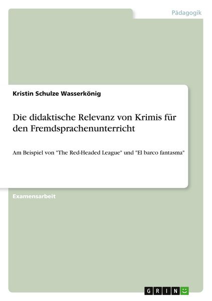 Produktbild: Die didaktische Relevanz von Krimis f&uuml;r den Fremdsprachenunterricht