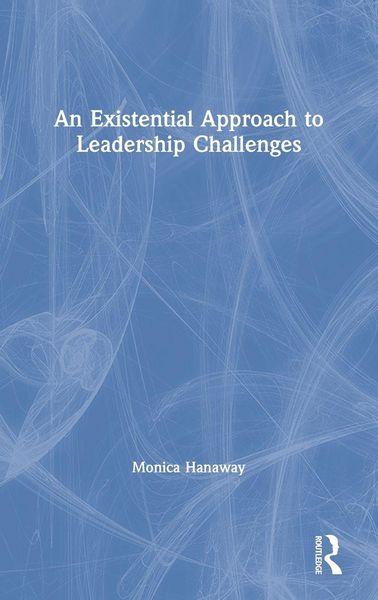 Produktbild: An Existential Approach to Leadership Challenges