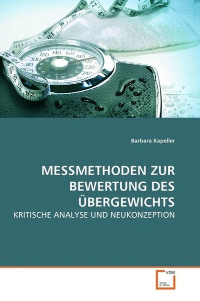 Produktbild: Kapeller, B: Messmethoden Zur Bewertung des &Uuml;bergewichts