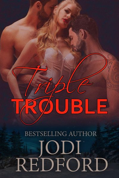 Produktbild: Triple Trouble (Make Mine A Menage, #4)