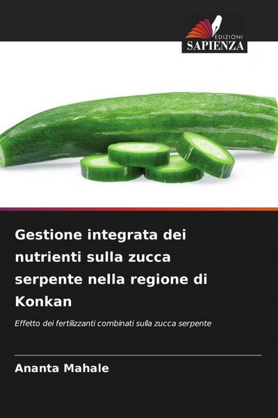 Produktbild: Gestione integrata dei nutrienti sulla zucca serpente nella regione di Konkan
