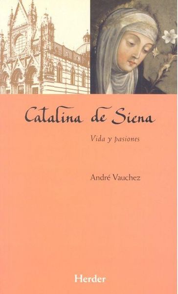 Produktbild: Catalina de Siena : vida y pasiones