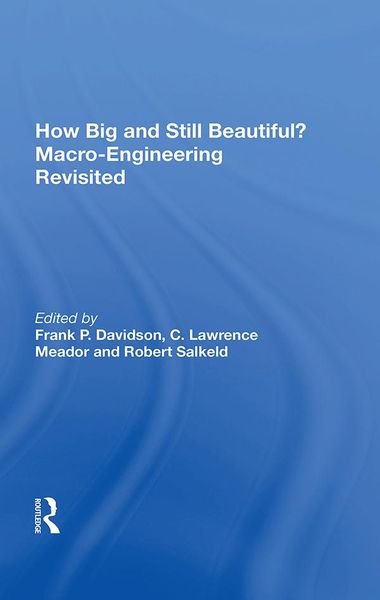 Produktbild: How Big and Still Beautiful? Macro-Engineering Revisited