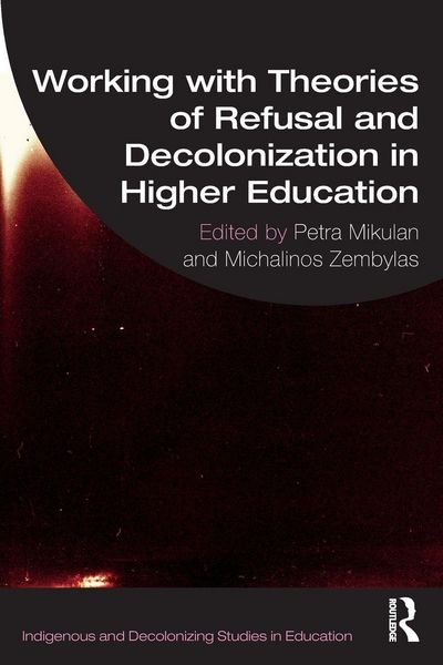 Produktbild: Working with Theories of Refusal and Decolonization in Higher Education