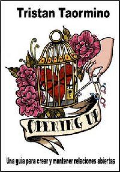 Produktbild: Opening up : una gu&iacute;a para crear y mantener relaciones abiertas