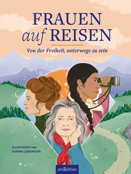 Produktbild: Frauen auf Reisen. Von der Freiheit unterwegs zu sein