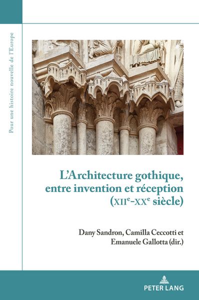 Produktbild: L'Architecture gothique, entre invention et r&eacute;ception (XIIe-XXe si&egrave;cle)