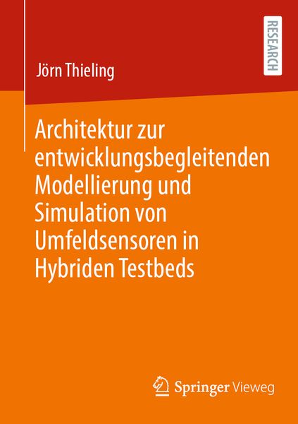 Produktbild: Architektur zur entwicklungsbegleitenden Modellierung und Simulation von Umfeldsensoren in Hybriden Testbeds