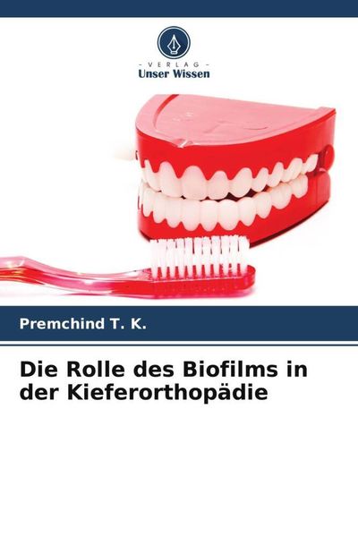 Produktbild: Die Rolle des Biofilms in der Kieferorthop&auml;die