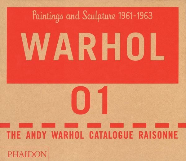 Produktbild: The Andy Warhol Catalogue Raisonn&eacute;, Paintings and Sculpture 1961-1963