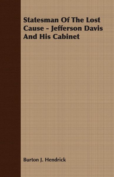 Produktbild: Statesman Of The Lost Cause - Jefferson Davis And His Cabinet