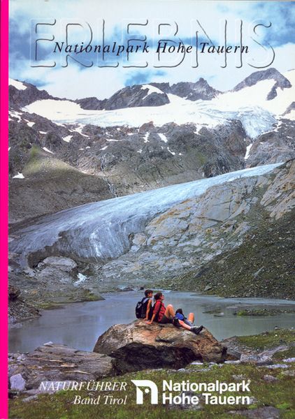 Produktbild: Erlebnis Nationalpark Hohe Tauern. Naturf&uuml;hrer und Programmvorschl&auml;ge... / Tirol