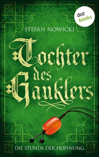 Produktbild: Tochter des Gauklers - Dritter Roman: Die Stunde der Hoffnung