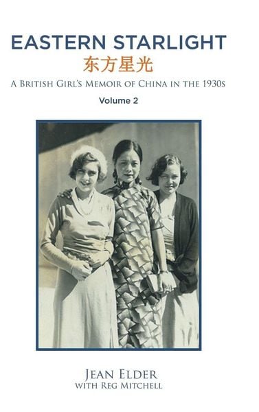 Produktbild: Eastern Starlight ~ A British Girl's Memoir of China in the 1930s