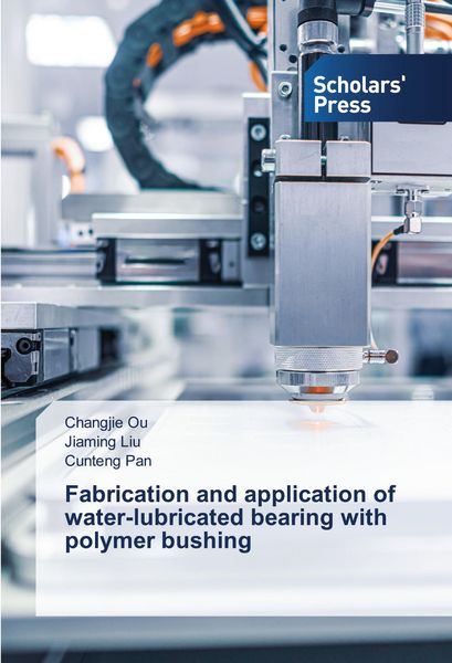 Produktbild: Fabrication and application of water-lubricated bearing with polymer bushing