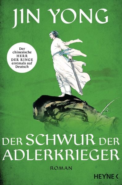 Der Schwur der Adlerkrieger, Taschenbuch von Jin Yong, Heyne, 9783453319929