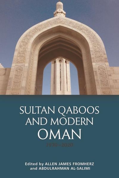 Produktbild: Sultan Qaboos and Modern Oman, 1970-2020