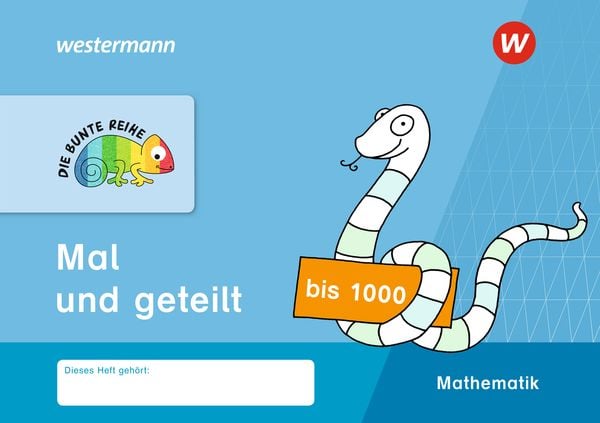 DIE BUNTE REIHE - Mathematik. Mal und geteilt bis 1000