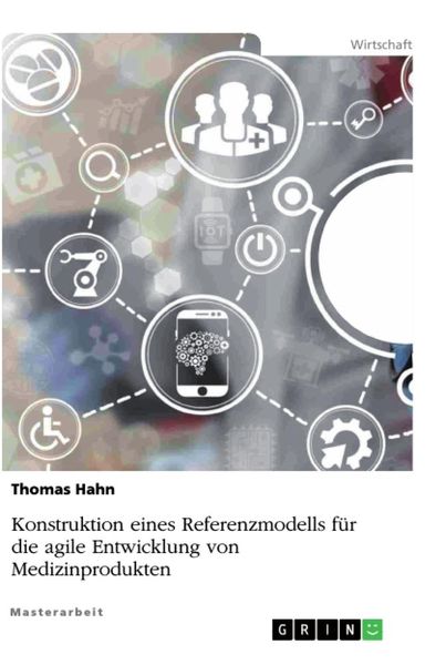 Produktbild: Konstruktion eines Referenzmodells f&uuml;r die agile Entwicklung von Medizinprodukten