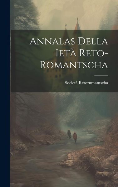Produktbild: Annalas Della iet&agrave; Reto-romantscha