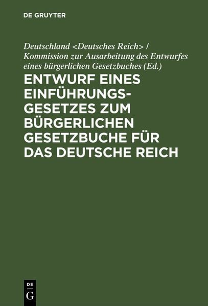 Produktbild: Entwurf eines Einf&uuml;hrungsgesetzes zum B&uuml;rgerlichen Gesetzbuche f&uuml;r das Deutsche Reich