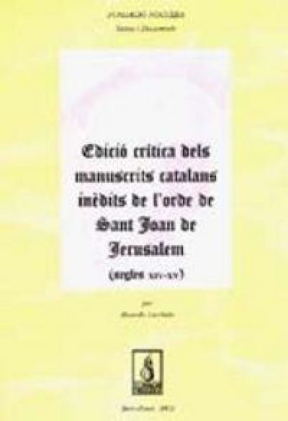 Produktbild: Edici&oacute; cr&iacute;tica dels manuscrits catalans in&egrave;dits de l'Orde de Sant Joan de Jerusalem (segle XIV-XV)