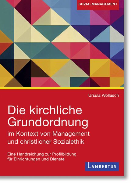 Produktbild: Die kirchliche Grundordnung im Kontext von Management und christlicher Sozialethik