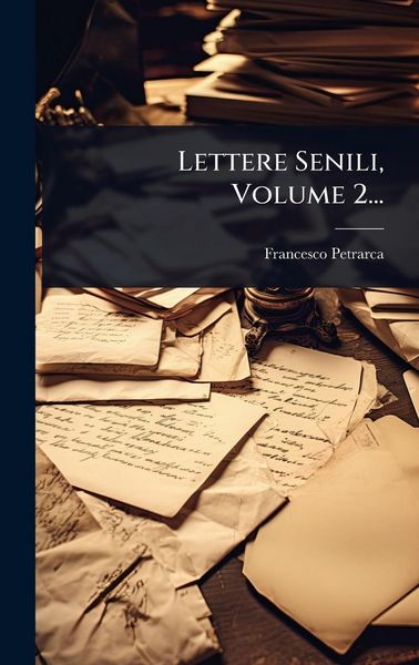 Produktbild: Lettere Senili, Volume 2...