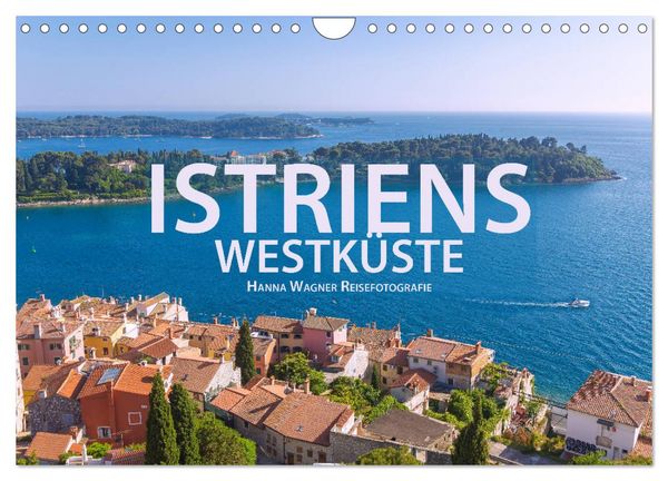 Istriens Westküste (Wandkalender 2026 DIN A4 quer), CALVENDO Monatskalender