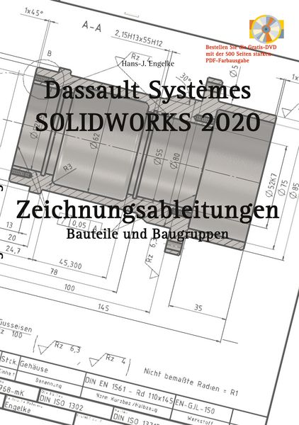 SOLIDWORKS 2020 Zeichnungsableitungen, Taschenbuch von Hans-J. Engelke, BoD – Books on Demand, 9783751968461
