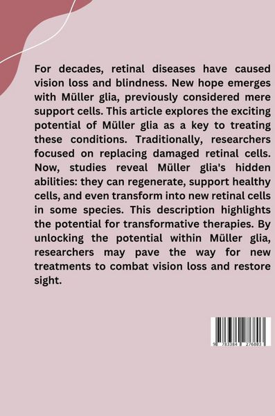 Produktbild: Unlocking the Potential Within: M&uuml;ller Glia as a Key to Treating Retinal Diseases