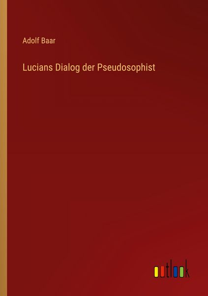 Produktbild: Lucians Dialog der Pseudosophist