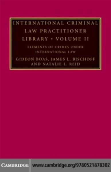 Produktbild: International Criminal Law Practitioner Library: Volume 2, Elements of Crimes under International Law